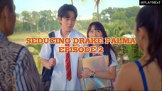 SEDUCING DRAKE PALMA EPISODE 2