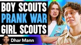 Boy Scouts PRANK WAR Girl Scouts, What Happens Is Shocking | Dhar Mann