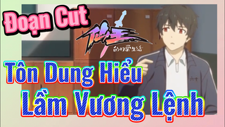 [Nhật Ký Của Tiên Vương] Đoạn Cut| Tôn Dung Hiểu Lầm Vương Lệnh