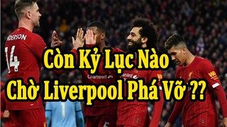 Kết Quả Ngoại Hạng Anh - Còn Kỷ Lục Nào Đang Chờ Liverpool Phá Vỡ