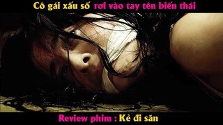 Cô gái xấu số rơi vào tay sát thủ hàng loạt - Review phim Kẻ đi săn