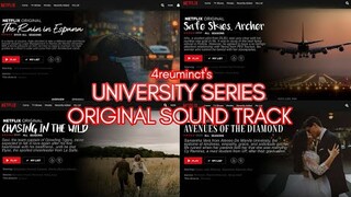 If UNIVERSITY SERIES Was A Netflix Series, Here Are Their OST [4reuminct] | Ayradel