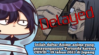 Inilah daftar Anime-anime yang penayangannya Tertunda karena COVID – 19 tahun 2023 di Jepang