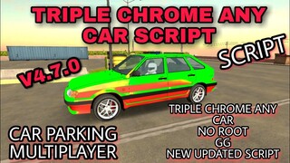 how to make triple chrome in car parking multiplayer new update