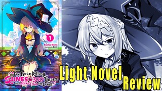 I've Been Killing Slimes for 300 Years and Maxed Out My Level Volume 1 (Light Novel Review)