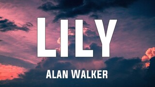 Alan Walker, K-391 & Emelie Hollow - Lily (Lyrics)