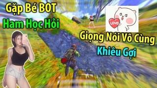 Random Gặp Bé BOT Xinh Đẹp &quot;Ham Học Hỏi&quot; Có Giọng Nói Vô Cùng &quot;Khiêu Gợi&quot; | PUBG Mobile