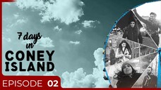 7 Days In Coney Island | Episode 02 | Sidra Batool | Green Entertainment