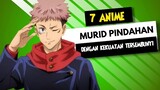 Kedatangannya Merubah Segalanya , 7 Anime MC Murid Pindahan Dengan Kekuatan Tersembunyi