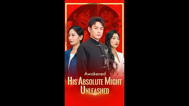 Awakened: His Absolute Might Unleashed (DUBBED)  | DramaBox