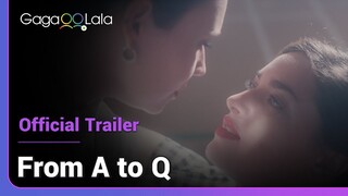 From A to Q | Official Trailer | No more besties. Can you be my girlfriend instead?