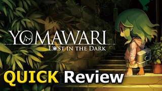 Yomawari: Lost in the Dark (Quick Review) [PC]