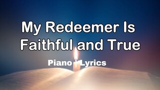 My Redeemer Is Faithful and True | Minus One | Accompaniment | Piano