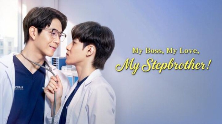[Part 2] My Boss, My Love, My Stepbrother