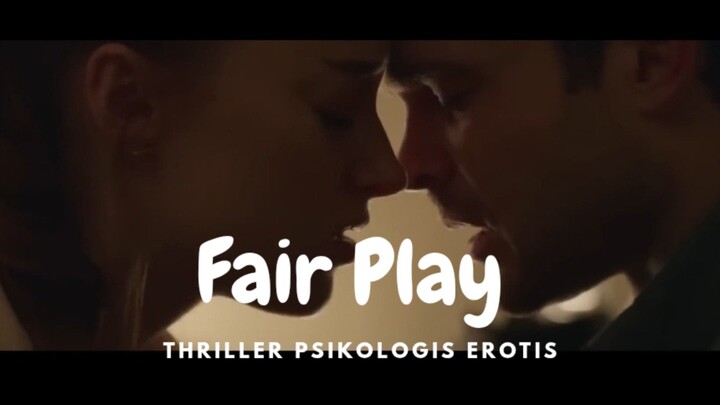 Film Fair Play. Thriller Psikologis Erotis.