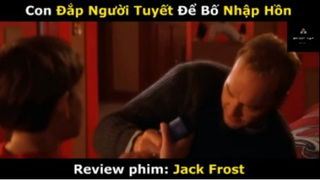REVIEW PHIM :Người tuyết (p2) #rvphimgiadinh