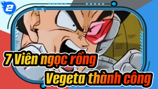 [7 Viên ngọc rồng Tổng hợp] Một trong những thành công hiếm hoi của Vegeta!_2