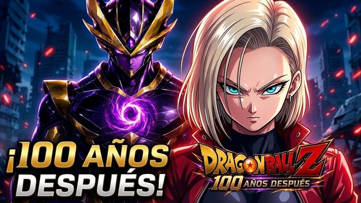LA NUEVA ERA DE DRAGON BALL Z: 100 Años Después de la Batalla Final