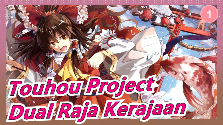 [Touhou Project MMD] Jiwa Gelap Touhou-- Dual Raja Kerajaan (part1) / Highly Recc._1