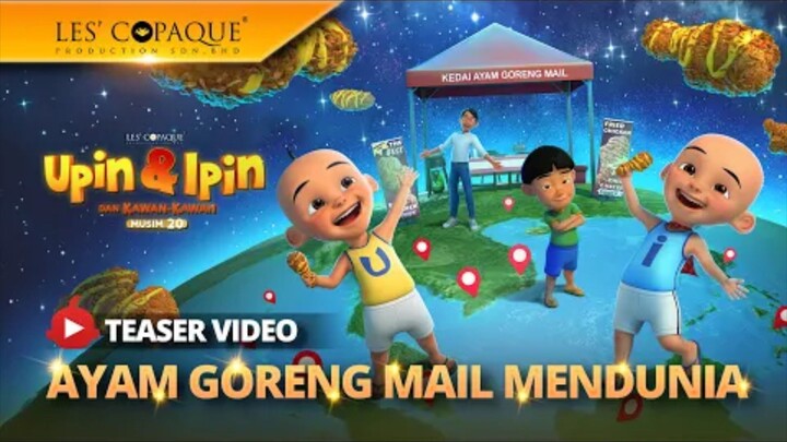 Upin&Ipin - Ayam Goreng Mail Mendunia Trailer
