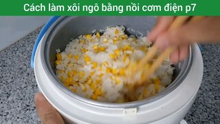 Cách làm xôi ngô bằng nồi cơm điện p7