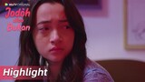 Highlight EP17 Keputusan mana yang harus Natalie pilih? | WeTV Original Jodoh atau Bukan