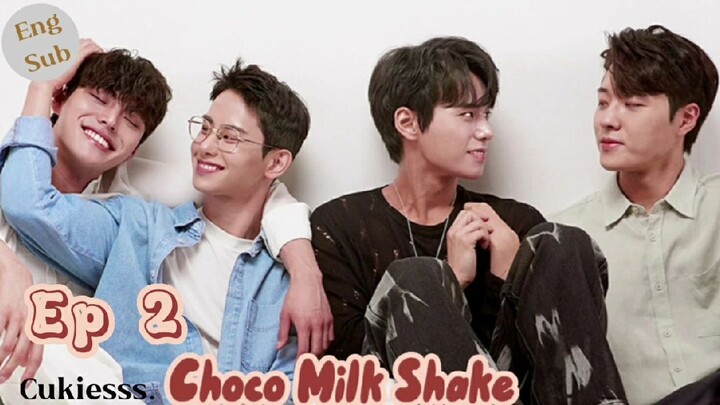 🇰🇷 Choco Milk Shake Ep 2 (2022) - Eng Sub