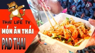 ✔️ Món ăn đường phố Thái Lan - món ăn nổi tiếng Pad Thai không thể bỏ qua ( Phở/Bún xào kiểu Thái )