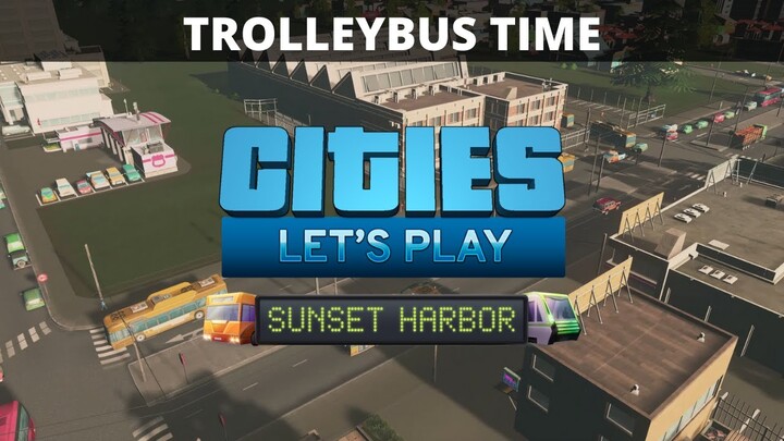 Let's Play Cities Skylines - S9 E23 - Swampscott - Trollybus (RE UPLOAD)