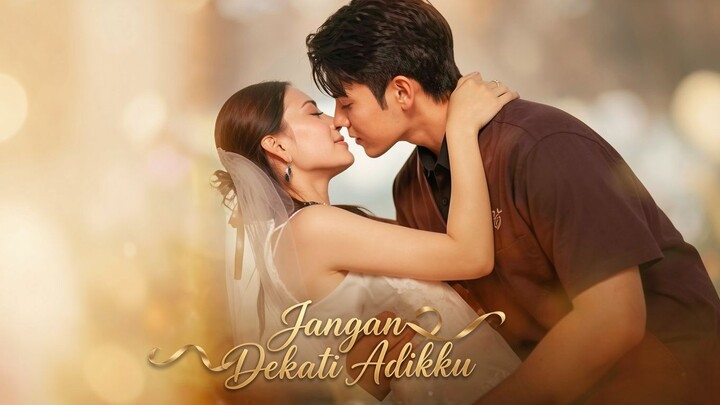 Jangan Dekati Adikku Full Bahasa Indonesia (DB)