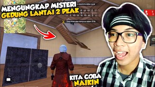 MISTERI GEDUNG LANTAI 2 PEAK !! GW ORANG PERTAMA YANG NAIK KE ATAS !!