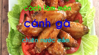 Cánh gà chiên nước mắm ngon giòn hấp dẫn tại nhà