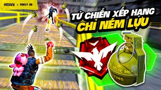 FREE FIRE | Tử Chiến Xếp Hạng Không Dùng Súng, Team Heavy Chỉ Ném Lựu Vẫn Không Trượt Phát Nào