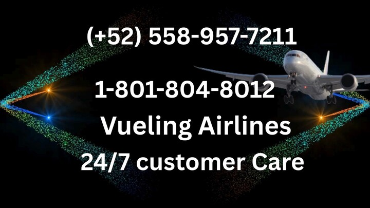 Número de Teléfono de Atención al Cliente de ** Vueling ** – Guía Completa Paso a Paso
