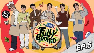 เปิดร้านวันสุดท้าย เกือบจะเครซี่ !!! | FULLY BOOKED EP.5 [Eng Sub]