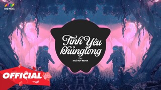 ♬ TÌNH YÊU KHỦNG LONG - FAY ( KHẢ HUY REMIX ) | Nhạc EDM TikTok Gây Nghiện Hay Nhất 2020