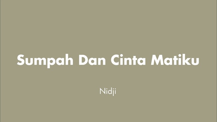 Nidji - Sumpah Dan Cinta Matiku (Lirik)