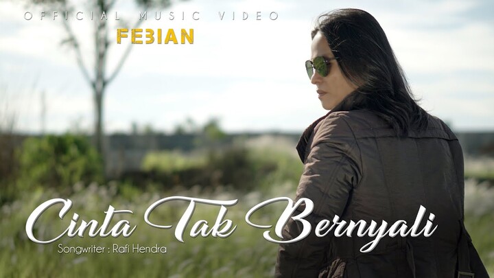 Febian - Cinta Tak Bernyali (Official Music Video)
