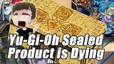 Yu-Gi-Oh Sealed Product is Dying