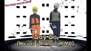 Doja Cat - Say So (Kakashi y Naruto mmd) - • Mile Magdalena •