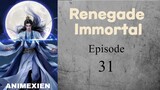 [Renegade Immortal] Eps 31 Sub Indo