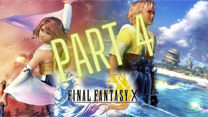 Final Fantasy X : Part 4