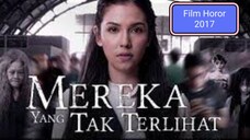 MEREKA YANG TAK TERLIHAT (2017) Film Horor Indonesia