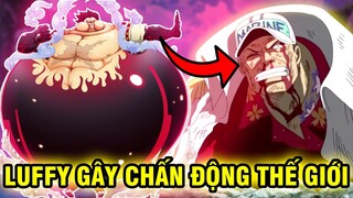 LUFFY ĐẠI NÁO HẢI QUÂN! | NHỮNG LẦN LUFFY GÂY CHẤN ĐỘNG CẢ THẾ GIỚI ONE PIECE