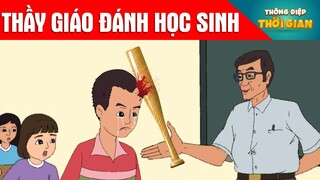 TRUYỆN CỔ TÍCH -THẦY GIÁO ĐÁNH HỌC SINH- PHIM HOẠT HÌNH - KHOẢNH KHẮC KỲ DIỆU-TỔNG HỢP HOẠT HÌNH HAY