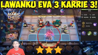EVA 3 KARRIE BINTANG 3  ⭐⭐⭐ GA MUNGKIN KALAH KAN?? JANJI??  | Magic Chess Indonesia