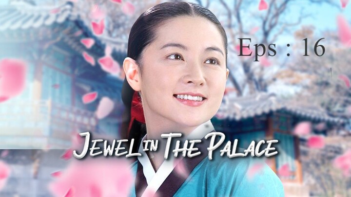 DRAKOR- Jewel in the Palace -Eps 16 - Sub Indonesia