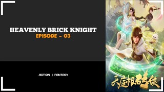 [ HEAVENLY BRICK KNIGHT ] SUB INDONESIA EPISODE - 03