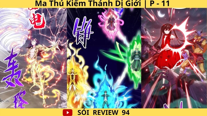 XUYÊN KHÔNG CÙNG THÁNH KIẾM - TA NGANG DỌC TUNG HOÀNH - P - 11 | Review Truyện Tranh | Sói ReView 94