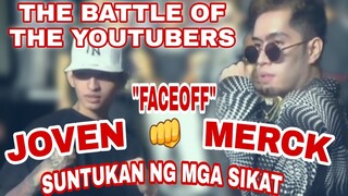 NAGKAINITAN: JOVEN 👊 MERCK  FACEOFF | THE BATTLE OF YOUTUBERS